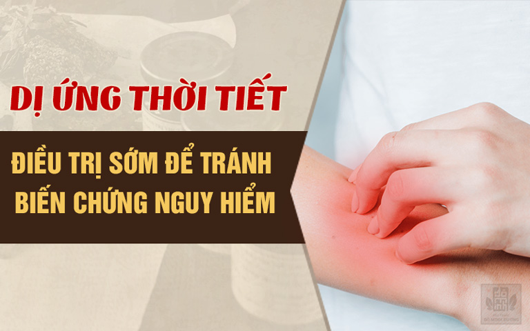 Dị ứng thời tiết điều trị sớm để tránh biến chứng nguy hiểm