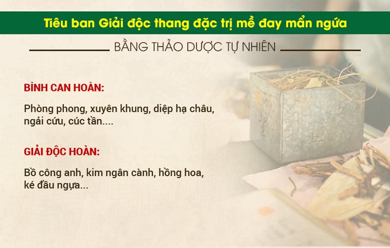 Tiêu ban Giải độc thang chữa mề đay hiệu quả